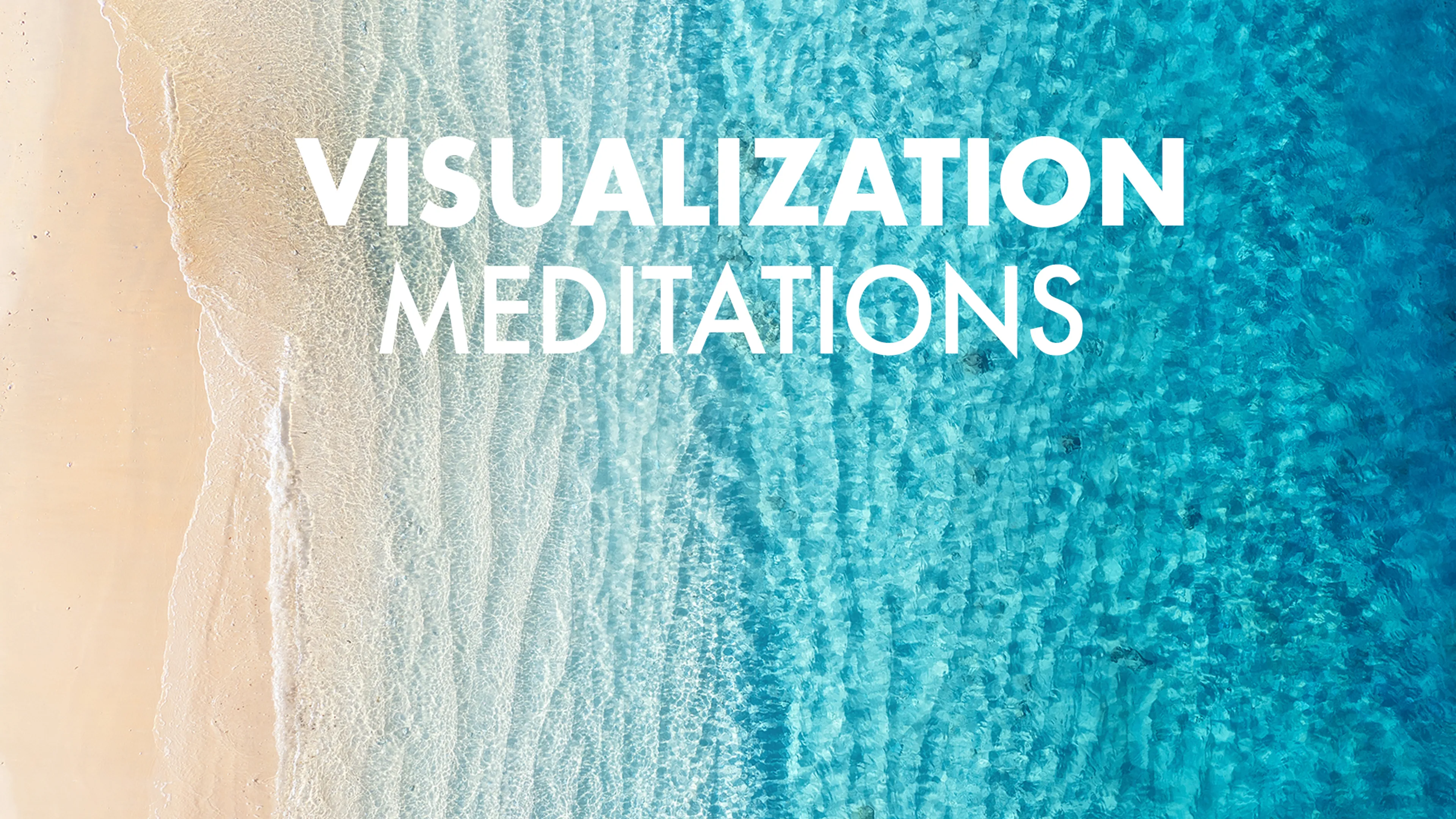 The Love Destination Courses: Visualization Meditations poster